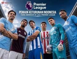 7 Pemain Keturunan Indonesia di Premier League,Siapa Paling Mahal?
