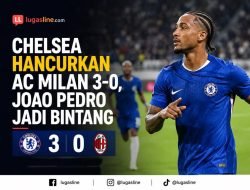 Chelsea Hancurkan AC Milan 3-0, Joao Pedro Jadi Bintang