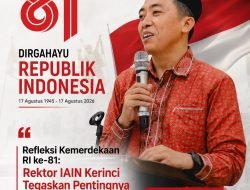 Refleksi Kemerdekaan RI ke-81: Rektor IAIN Kerinci Tegaskan Pentingnya Persatuan dan Pengabdian Nyata