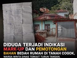 Diduga Terjadi Indikasi Mark-Up dan Pemotongan Bahan Bedah Rumah di Tanah Cogok, Warga Minta Dinas Terkait Turun Tangan