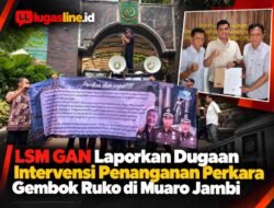 LSM GAN Laporkan Dugaan Intervensi Penanganan Perkara Gembok Ruko di Muaro Jambi